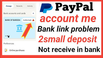 PayPal account me || bank link problem 2 small deposit not receive in bank | hindi