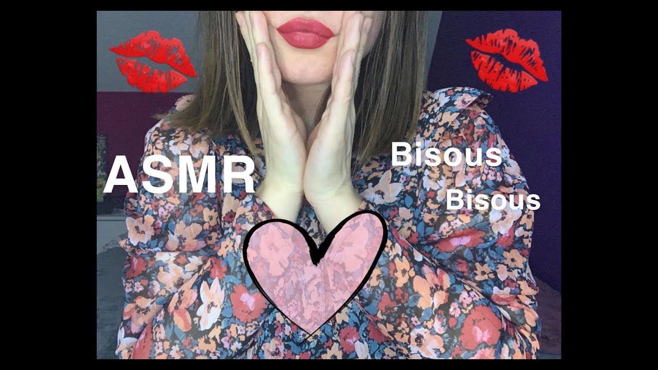 #11 ASMR Français : Des bisous rien que pour toi!/ Kisses just for you!