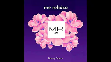 Danny Ocean- Me Rehúso (Marisa Rivera Remix)