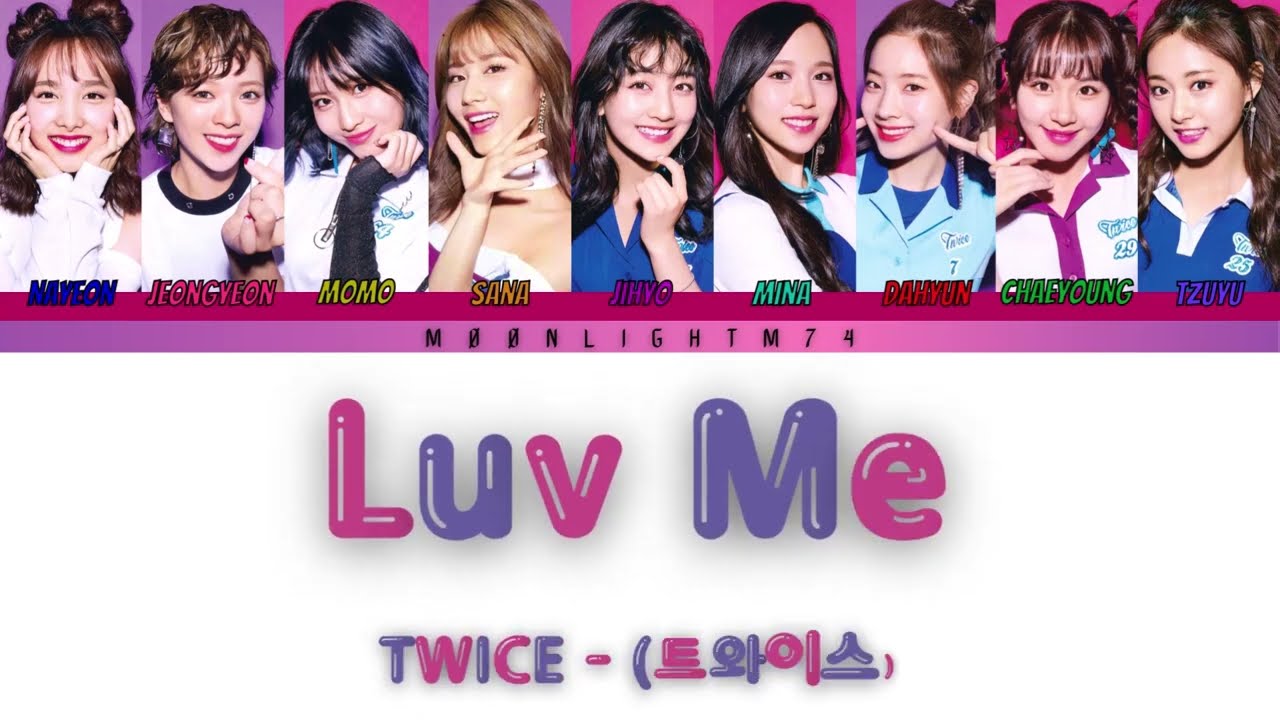 TWICE - (トゥワイス) - LUV ME - {Color Coded Lyrics Eng/Rom/Jp