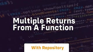 multiple returns from a function