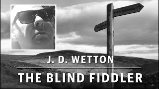 The Blind Fiddler - J.D. Wetton - Live 2024