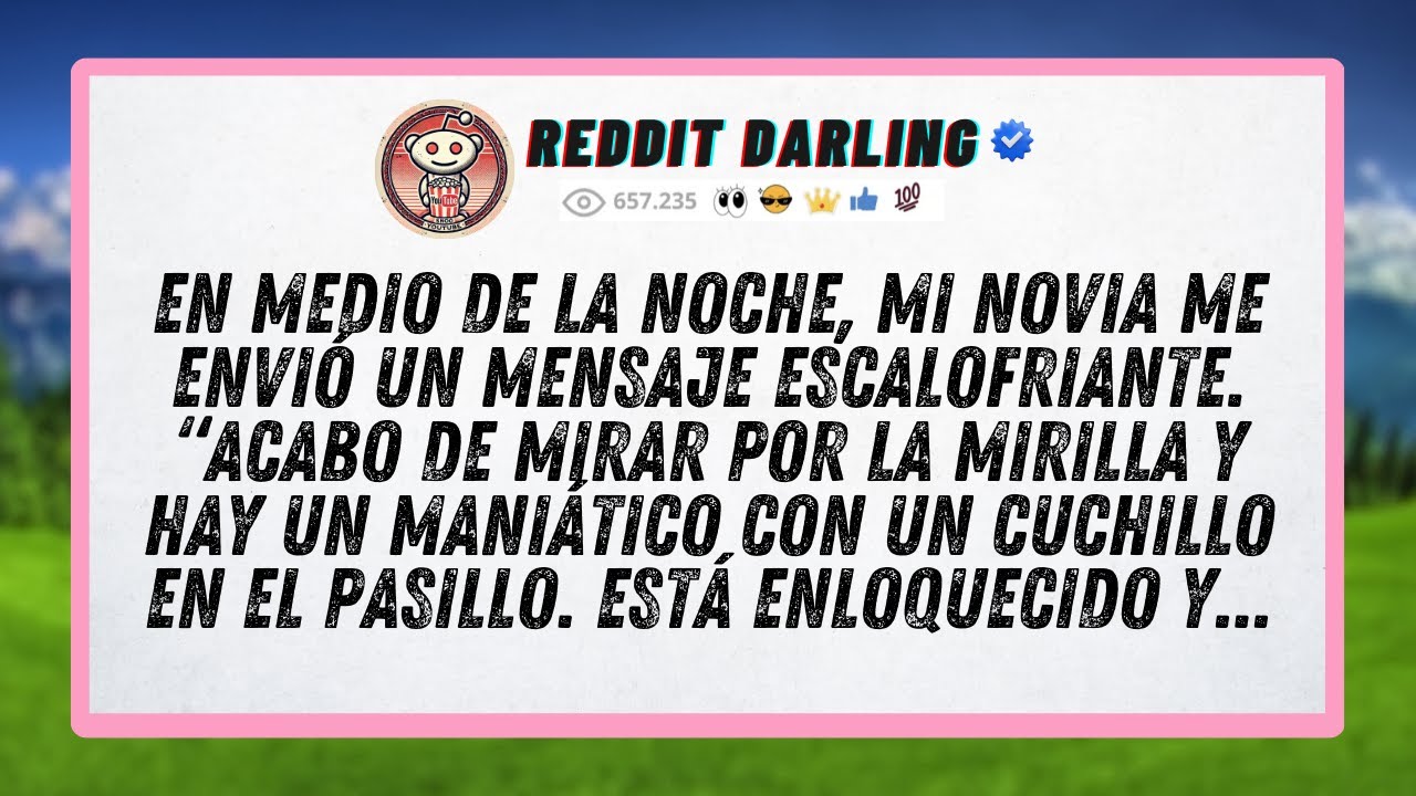 En medio de la noche, mi novia me envió un mensaje escalofriante. “Acabo de mirar por la...