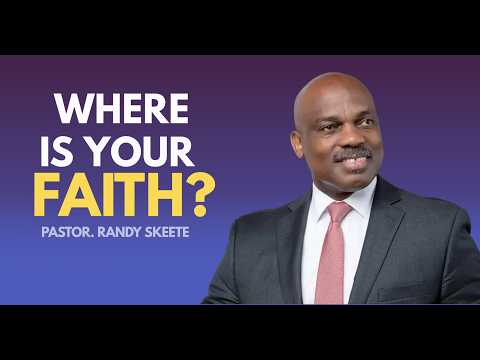 WHERE IS YOUR FAITH?