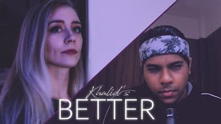 Better (Khalid cover) ft. Mayank Naik