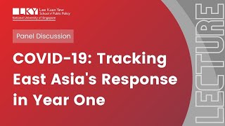 [Panel Discussion] COVID-19: Tracking East Asia's Response in Year One screenshot 4