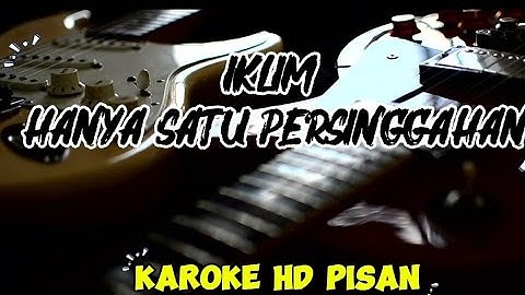 IKLIM HANYA SATU PERSINGGAHAN KAROKE HD
