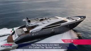 The AB100 'SPECTRE' Yacht, The Waterlovt Is Your Next Dream Home, Brexit & Superyachts & much more