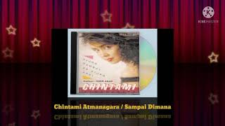 Chintami Atmanagara  Sdanai Dimana digitally Remastered   1988