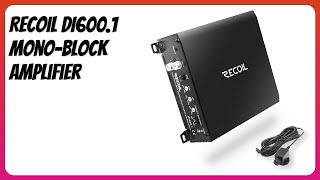 REVIEW (2026): RECOIL DI600.1 Mono-Block Amplifier. Features