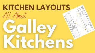 The Galley Kitchen - Kitchen Design And Layout Guides