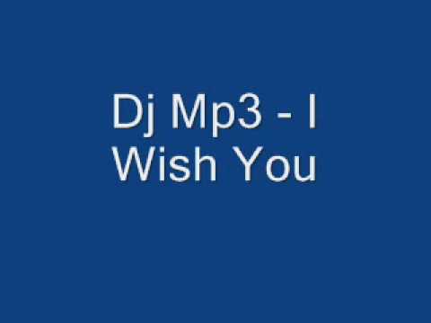 dj-mp3---i-wish-you