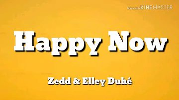 Zedd & Elley Duhé - Happy now