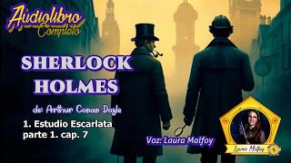 🕵🏻🎻🎩 Sherlock Holmes Audiolibro 📖 🎧 | 1. Estudio en Escarlata parte 1. cap. 7