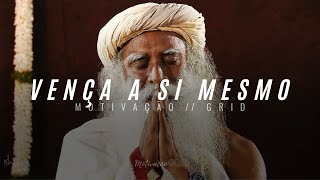 Vença A Batalha Contra Você Mesmo Seu Maior Inimigo Com Sadhguru Dublado