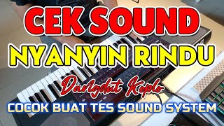 Download Lagu CEK SOUND DANGDUT KALEM BASS GLERR LOW NENDANG | NYANYIAN RINDU MP3