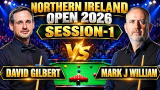 Mark J William vs David Gilbert | Northern Ireland Open Snooker 2026 | Quarter Final