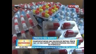 BT: Pagpapatupad ng maximum retail price sa 124 na gamot, irerekomenda ng DOH sa pangulo