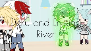 Deku and eri sing ‘river’ || gacha life skit