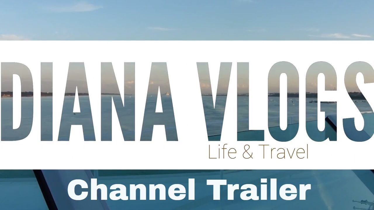 DIANA VLOGS | CHANNEL TRAILER 2019