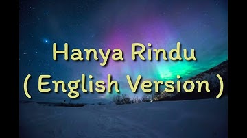 Admesh Kamaleng   Hanya Rindu ( English Version by Alexander Stewart  ) ( Lyrics )