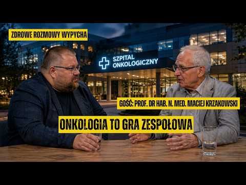 Zdrowe Rozmowy Wypycha: Onkologia to gra zespołowa