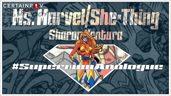 Superman Analogue: Ms. Marvel II / She-Thing (Shar...