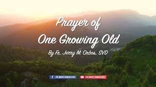 Information 𝙋𝙧𝙖𝙮𝙚𝙧 𝙤𝙛 𝙊𝙣𝙚 𝙂𝙧𝙤𝙬𝙞𝙣𝙜 𝙊𝙡𝙙 | Healing Moments with Fr. Jerry Orbos, SVD Update
