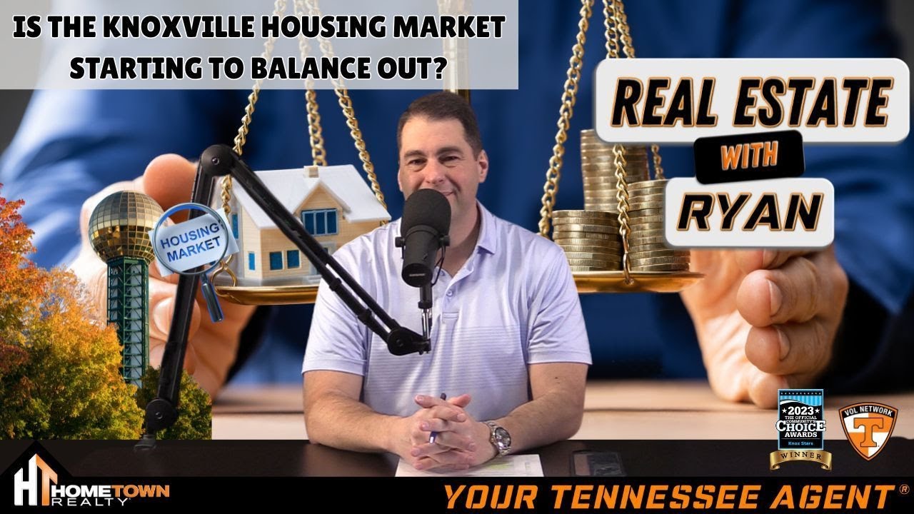 Is the Knoxville Housing Market Starting to Balance Out? | Ryan Coleman ...