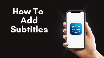 How To Add Subtitles On Amazon Prime Video 2025