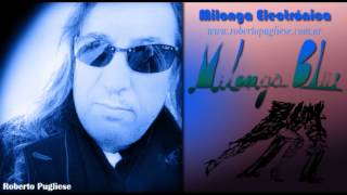 Milonga blu - Electro - milonga - Roberto Pugliese