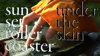 Sunset Rollercoaster - Under the Skin (Official Video), 2020