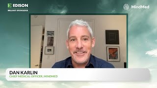 MindMed - executive interview with Dan Karlin, CMO