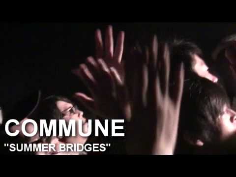 COMMUNE -SUMMER BRIDGES-