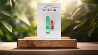 [Review] Trading: Technical Analysis Masterclass (Rolf Schlotmann) Summarized