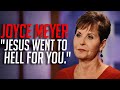Joyce Meyer &quot;Jesus Went to Hell&quot;