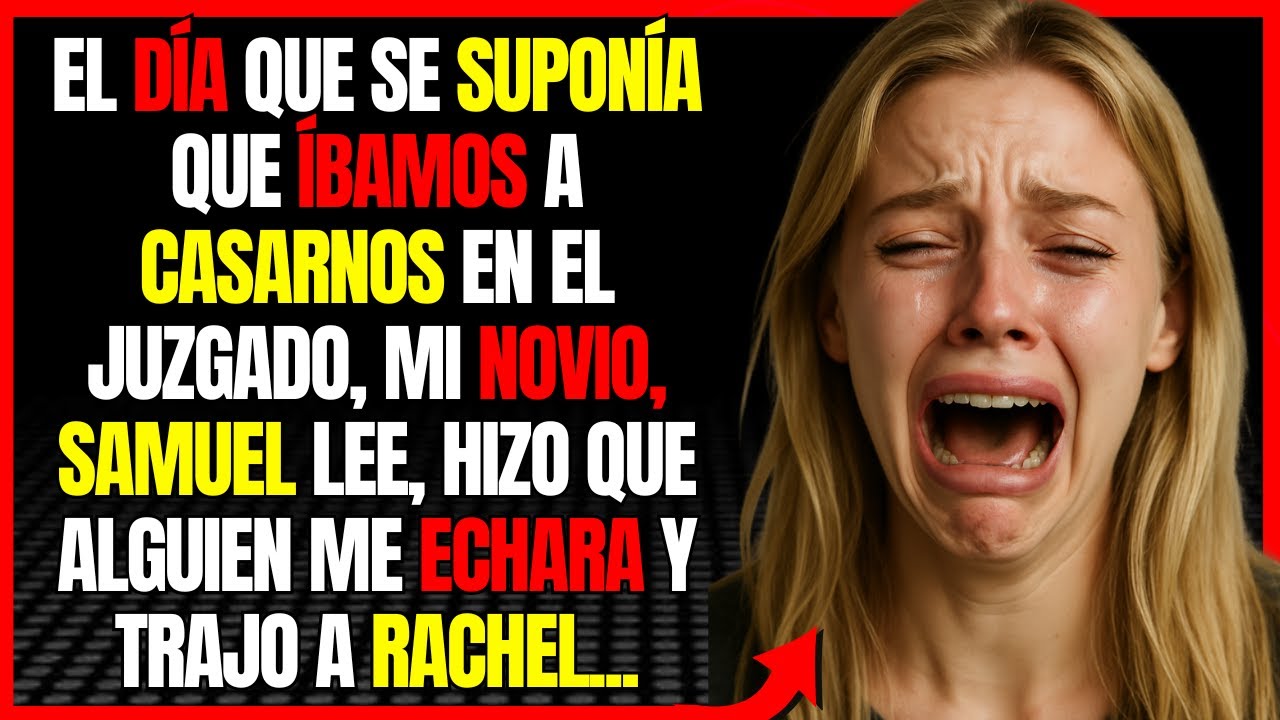 El día que se suponía que íbamos a casarnos en el juzgado, mi novio, Samuel Lee, hizo que alguien...