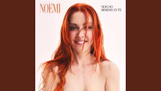 Non ho bisogno di te - Noemi