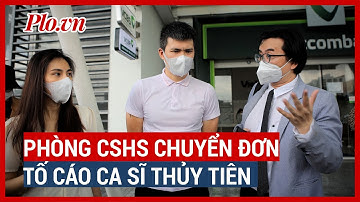 Ai đã tố cáo ca sĩ Thủy Tiên về tiền từ thiện? - PLO