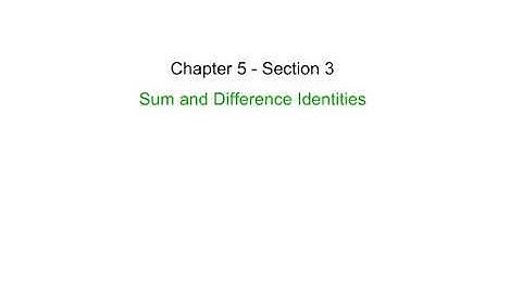 PreCalculus 5.3 Sum and Difference Identities Video Notes