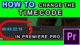 HOW TO Change the TIMECODE in Premiere Pro