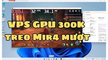 VPS GPU 300k treo Mir4 | iwifi.vn | VPS GPU 300k chính hãng không die