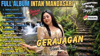 INTAN MANDASARI CAMPURSARI FULL ALBUM I GERAJAGAN - KANGGO RIKO - ASAT BANYU MOTO