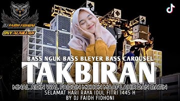 DJ TAKBIRAN IDUL FITRI 1445 H TERBARU 2024 BASS BATTLE BY DJ FAIDH FIDHONI