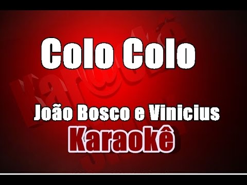 Video thumbnail for Colo Colo - João Bosco e Vinicius