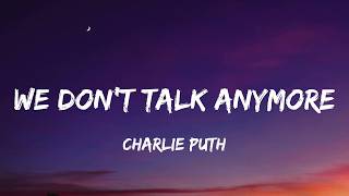 Charlie Puth - We Don't Talk Anymore (Lyrics)