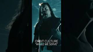 ORBIT CULTURE - WHILE WE SERVE [2024] Official Video Premiere #OrbitCulture @OrbitCultureOfficial