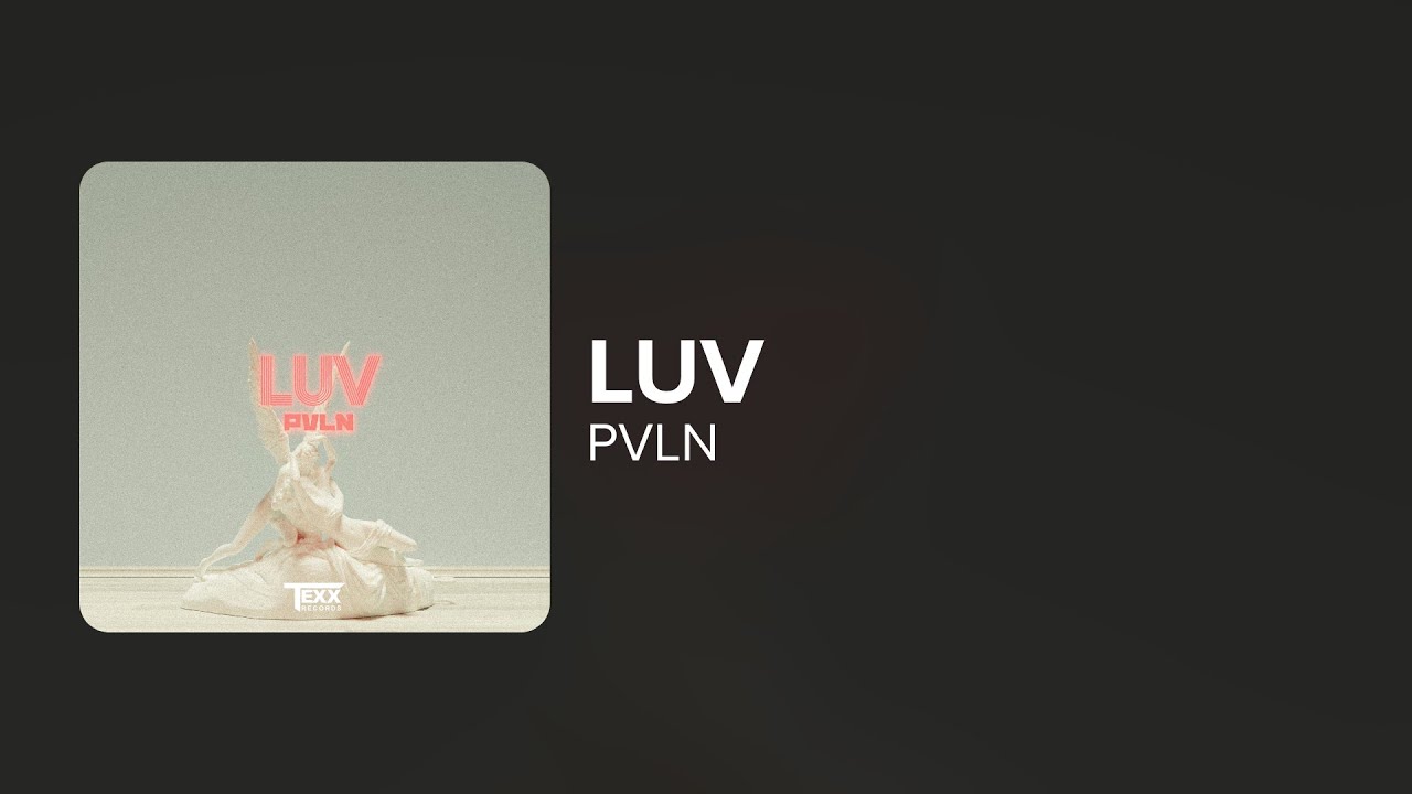 Watch PVLN - Luv (Lyrics) on YouTube Watch PVLN - Luv (Lyrics) on YouTube