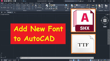 How to Add New Font to AutoCAD (SHX & TTF)