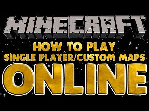 COME GIOCARE single player / custom Minecraft MAPPE con gli amici online (NO LAN)